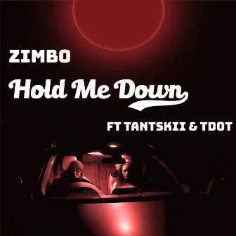 Hold Me Down by Zimbo