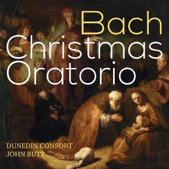 J.S. Bach: Christmas Oratorio by Dunedin Consort