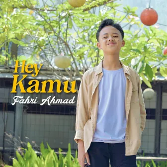 Hey Kamu by Fahri Ahmad