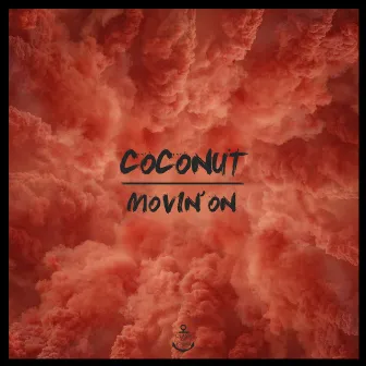 Movin' on (Original Mix) by Coconut