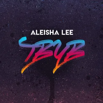 TBYB by Aleisha Lee