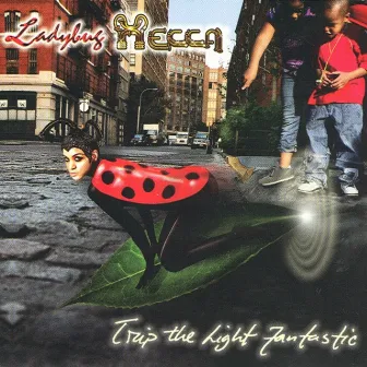 Trip The Light Fantastic by Ladybug Mecca