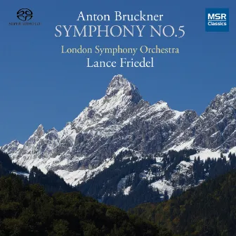 Bruckner: Symphony No. 5 in B-Flat Major by Lance Friedel