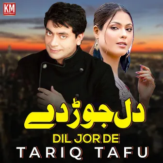 Dil Jor De by Tariq Tafu