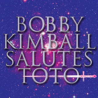 Salutes Toto by Bobby Kimball