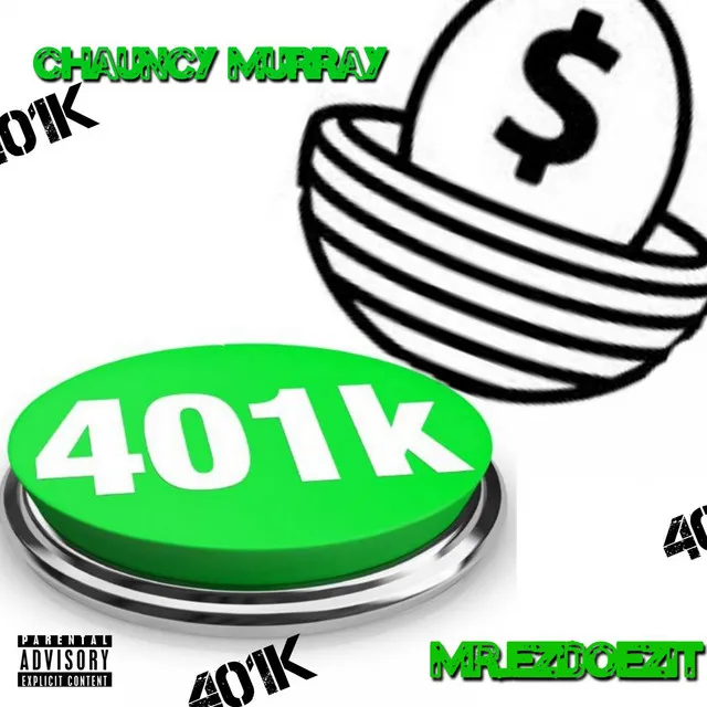 401K (with Chauncy Murray)