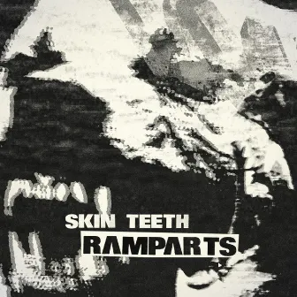 Ramparts by Skin Teeth