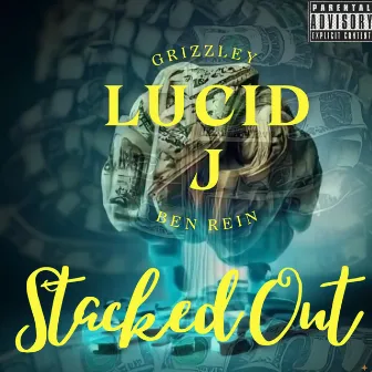 STACKED OUT by LUCID J