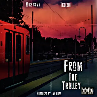 From The Trolley by Mike Savv