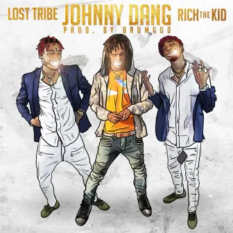 Johnny Dang by Lost Tribe