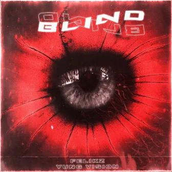 Blind by Yung Vision