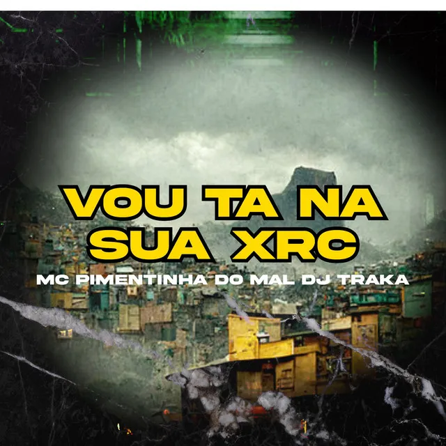 Vou Ta na Sua Xrc