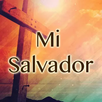 Mi Salvador by Paulina Aguirre