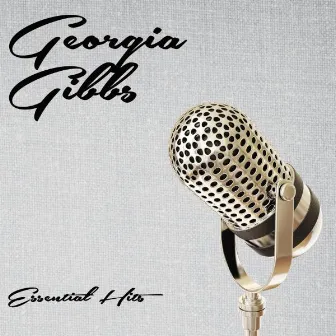 Essential Hits by Georgia Gibbs