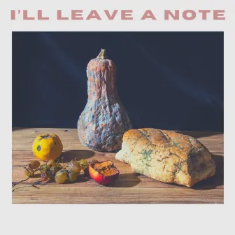 I'll Leave a Note by Unknown Artist