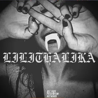 LILITHALIKA by EPILEPTICS