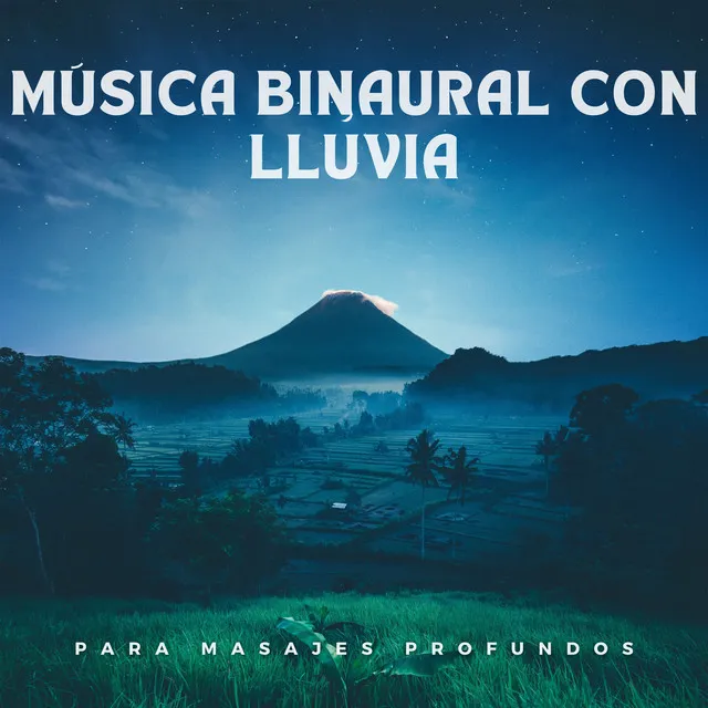 Música binaural con lluvia para masajes profundos