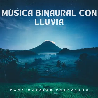 Música binaural con lluvia para masajes profundos by Balneario Colectivo