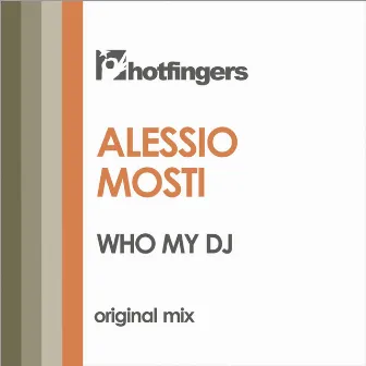 Who My DJ by Alessio Mosti