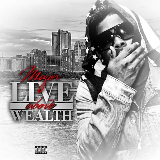 Live Above Wealth (Trap-a-Holics)