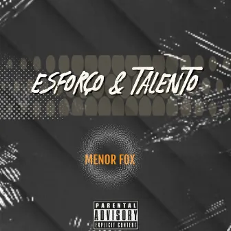 Esforço e Talento by Menor Fox