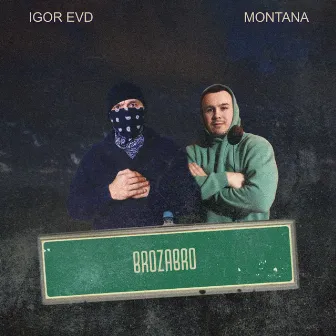 Brozabro by Montana