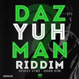 Horn Him by Spikey Vybz