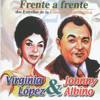 Frente a Frente - Dos Estrellas de la Canción Romántica by Johnny Albino