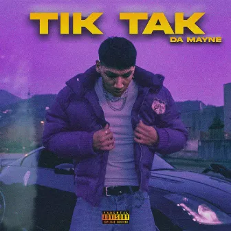 TIK TAK by Da Mayne