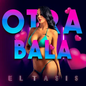 Otra Bala by El Tasis