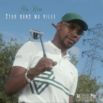 Star dans ma ville by Big Moss