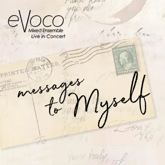 Messages to Myself by Evoco Voice Collective Mixed Ensemble