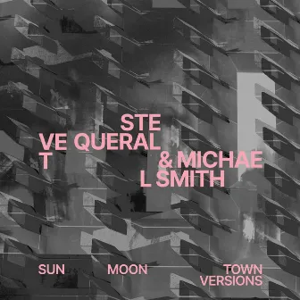 Sun Moon Town Versions by Michael Smith