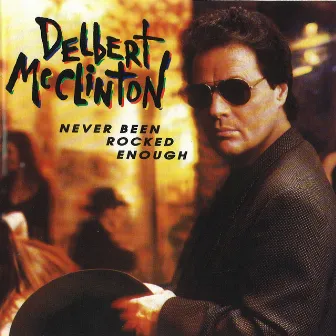 Never Been Rocked Enough by Delbert McClinton