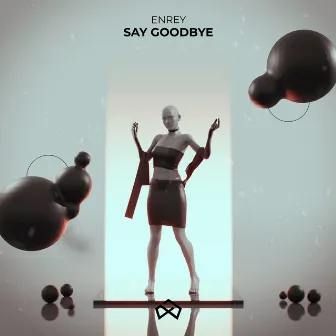 Say Goodbye by Enrey