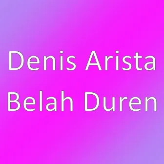 Belah Duren by Denis Arista