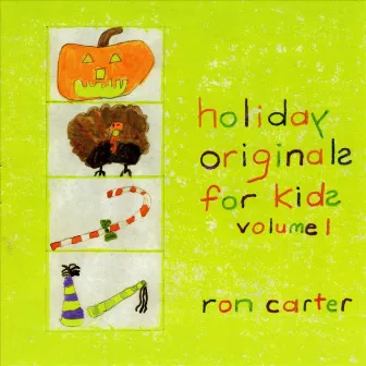 Holiday Originals for Kids, Vol. 1 by Ron Carter