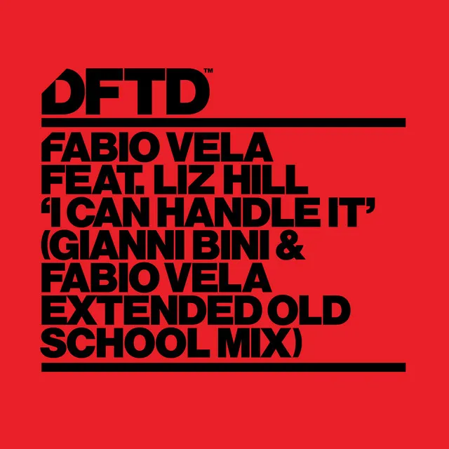 I Can Handle It (feat. Liz Hill) - Gianni Bini & Fabio Vela Extended Old School Mix