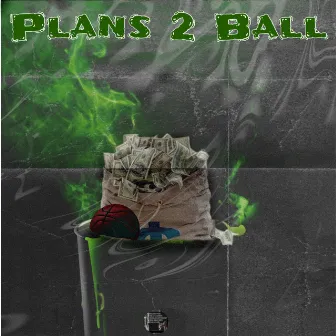 Plans 2 Ball by Z0FRL