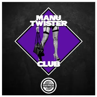 Club by Manu Twister