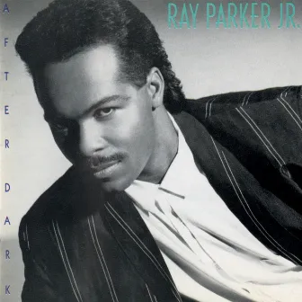 After Dark by Ray Parker Jr.