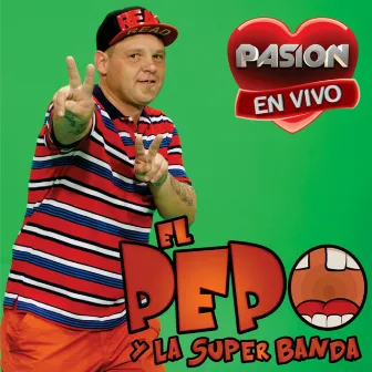 Pasión (En Vivo) by El Pepo