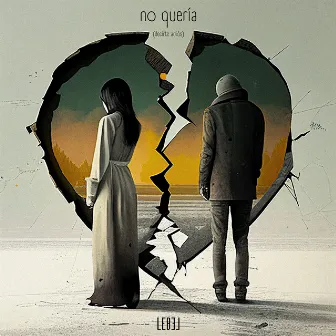 No Quería (Decirte Adiós) by LEBEL