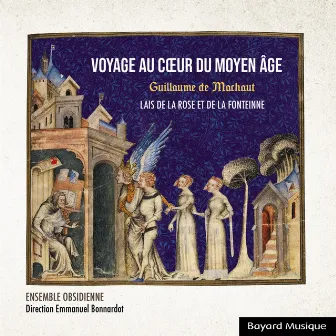 Guillaume de Machaut : Voyage au cœur du Moyen Âge, Vol. 2 by Obsidienne