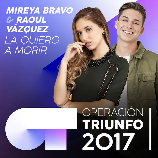 La Quiero A Morir - Operación Triunfo 2017