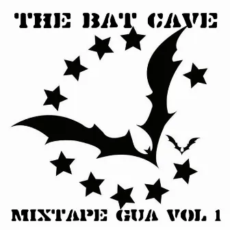 Mixtape GUA, Vol. 1 by The Bat Cave