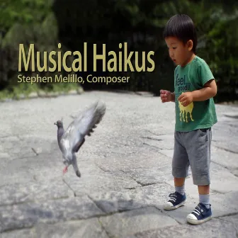 Stephen Melillo: Musical Haikus by Stephen Melillo