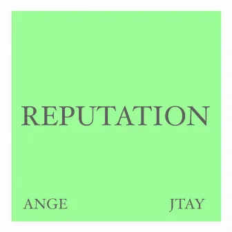 Reputation by ANGE