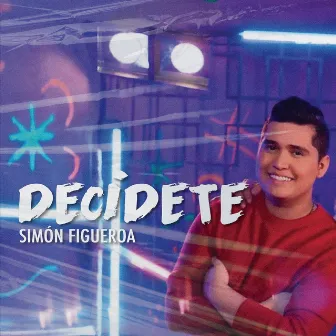 Decídete by Simón Figueroa