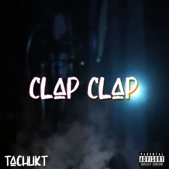 Clap Clap by TachuKT